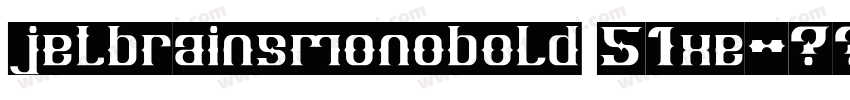 jetbrainsmonobold 51xe字体转换